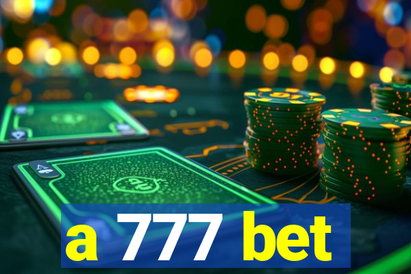 a 777 bet